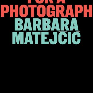 Cover for Killing for a Photograph by Barbara Matejcic